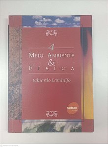 Livro 4 Meio Ambiente e Fisica Autor Landulfo, Eduardo (2005) [usado]