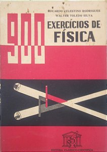 Livro 900 Exercícios de Física Autor Rodrigues, Eduardo Celestino [usado]