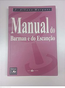 Livro Manual do Barman e do Escanção Autor Marques, J Albano (2002) [usado]