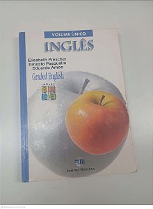 Livro Inglês - Volume Unico - Graded English Autor Elisabeth Prescher, Ernesto Pasqualin e Eduardo Amos (2000) [usado]