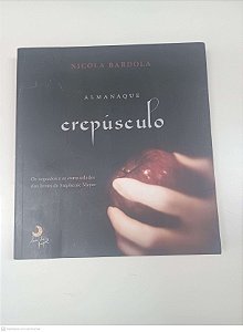Livro Almanaque Crepusculo Autor Bardola, Nicola (2009) [usado]