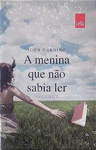 Livro a Menina que Não Sabia Ler; Vol. 2 Autor Harding, John (2014) [usado]