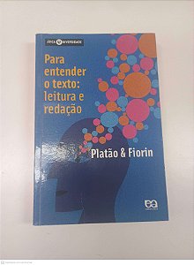 Livro para Entender o Texto: Leitura e Redação Autor Platão e Fiorin (2007) [usado]