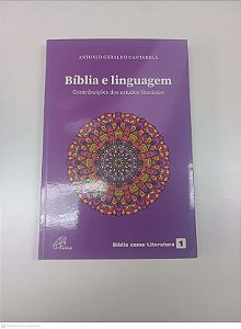 Livro Biblia e Linguagem Autor Cantarela, Antonio Geraldo (2023) [usado]