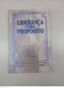 Livro Liderança com Proposito Autor Galloway, Dale [usado]