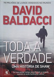 Livro Toda a Verdade Autor Baldacci, David (2011) [usado]