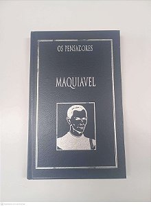 Livro Maquiavel - os Pensadores Autor Maquiavel (1999) [usado]