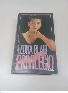 Livro Privilegio Autor Blair, Leona [usado]