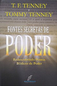 Livro Fontes Secretas de Poder: Redescobrindo Pontos Bíblicos de Poder Autor Tenney, T. F. (2003) [usado]