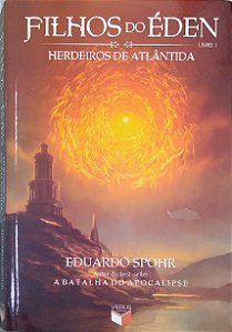 Livro Filhos do Éden - Herdeiros de Atlântida; 1 Autor Spohr, Eduardo (2018) [seminovo]