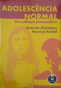 Livro Adolescência Normal - um Enfoque Psicanalítico Autor Aberastury, Arminda (2003) [novo]