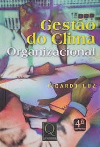 Livro Gestão do Clima Organizacional Autor Luz, Ricardo (2009) [usado]