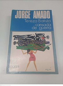 Livro Tereza Batista Cansado de Guerra Autor Amado, Jorge (1972) [usado]