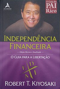 Livro Independência Financeira: o Guia para a Libertação Autor Kiyosaki, Robert T. (2017) [usado]