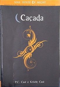 Livro Caçada [série House Of Night; 5] Autor Cast, P.c. (2010) [usado]