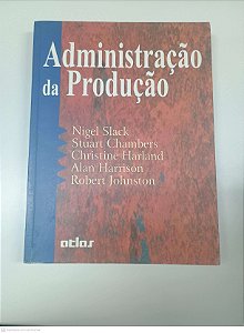 Livro Administração da Produção Autor Nigel Slack (1997) [usado]