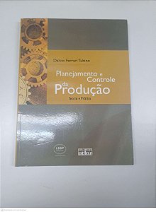 Livro Planejamento e Controle da Produção - Teoria e Prática Autor Tubino,dalvio Ferrari (2008) [usado]