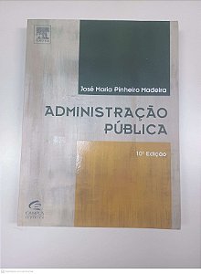 Livro Administração Pública Autor Madeira, José Maria Pinheiro (2008) [usado]