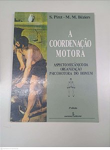 Livro a Coordenação Motora Autor Béziers, Marie-madleine (1992) [usado]