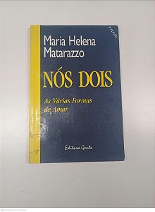 Livro Nós Dois Autor Matarazzo, Maria Helena [usado]