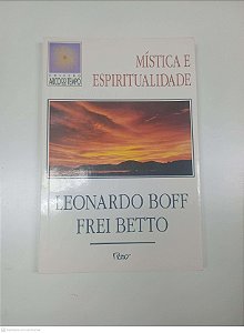 Livro Mistica e Espiritualidade Autor Boff, Leonardo / Betto, Frei (1994) [usado]