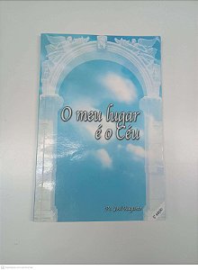 Livro o Meu Lugar é o seu Autor Augusto, Pe. José (2003) [usado]