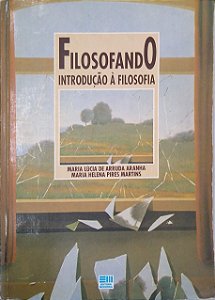 Livro Filosofando: Introdução À Filosofia Autor Aranha, Maria Lúcia de Arruda (1993) [usado]