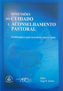 Livro Dimensões do Cuidado e Aconselhamento Pastoral: Contribuições a Partir da América Latina e Caribe Autor Diversos (2008) [usado]