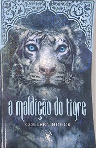 Livro a Maldição do Tigre [maldição do Tigre; 1] Autor Houck, Colleen (2013) [usado]