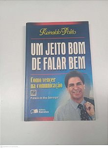 Livro um Jeito Bom de Falar bem Autor Polito, Reinaldo (2001) [usado]