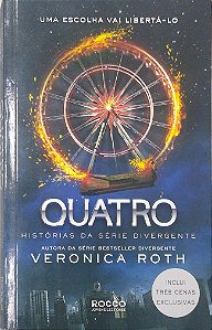 Livro Quatro: Histórias da Série Divergente Autor Veronica, Roth (2014) [seminovo]