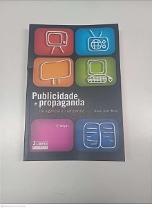 Livro Publicidade e Propaganda da Agência a Campanha Autor Bona, Nivea Canalli (2013) [usado]