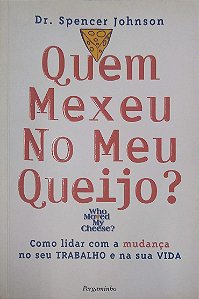 Livro Quem Mexeu no Meu Queijo? Autor Johnson, Spencer (2003) [usado]