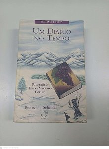 Livro um Diario no Tempo Autor Coelho, Eliana Machado (2006) [usado]