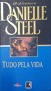 Livro Tudo pela Vida Autor Steel, Danielle (1992) [usado]