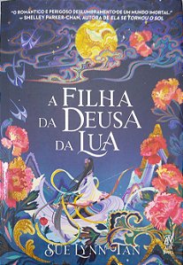 Livro a Filha da Deusa da Lua Autor Tan, Sue Lynn (2023) [seminovo]