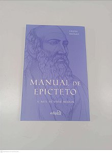 Livro Manual de Epicteto - a Arte de Viver Melhor Autor Epicteto (2021) [novo]
