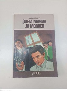 Livro Quem Manda Já Morreu Autor Rey, Marcos (1989) [usado]