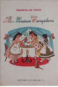 Livro as Meninas Exemplares Autor Ségur, Condessa de (1967) [usado]