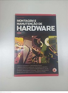 Livro Montagem e Manutenção de Hardware Autor Moraz, Eduardo (2007) [usado]
