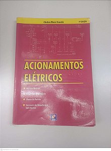 Livro Acionamentos Eletricos Autor Franchi, Claiton Moro (2008) [seminovo]