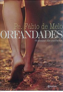 Livro Orfandades Autor Melo, Padre Fábio de (2012) [usado]