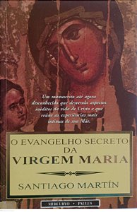Livro o Evangelho Secreto da Virgem Maria Autor Martín, Santiago (2019) [seminovo]
