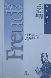 Livro a Interpretação dos Sonhos 1 (1900) [volume 4] Autor Freud, Sigmund (1996) [seminovo]
