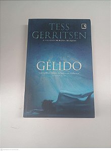 Livro Gélido Autor Gerritsen, Tess (2013) [usado]