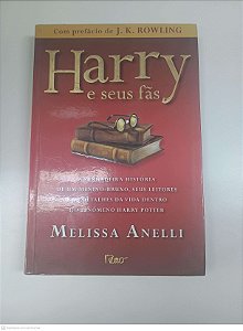 Livro Harry e seus Fãs Autor Anelli, Melissa (2011) [usado]