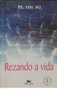 Livro Rezando a Vida Autor Léo Scj, Padre (2003) [usado]
