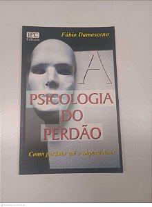 Livro a Psicologia do Perdão Autor Damasceno, Faábio (1999) [usado]