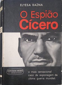 Livro o Espião Cícero Autor Bazna, Elyesa (1965) [usado]