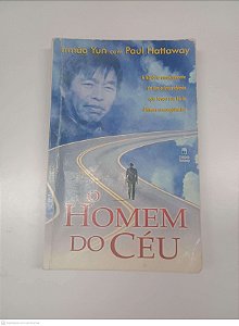 Livro o Homem do Céu Autor Yun e Hattaway, Paul (2005) [usado]